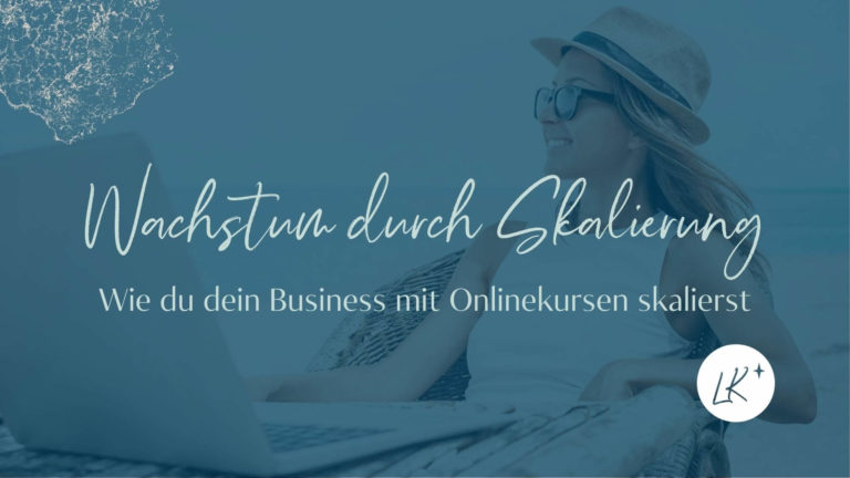 Skalierung im Onlinebusiness mit Onlinekursen